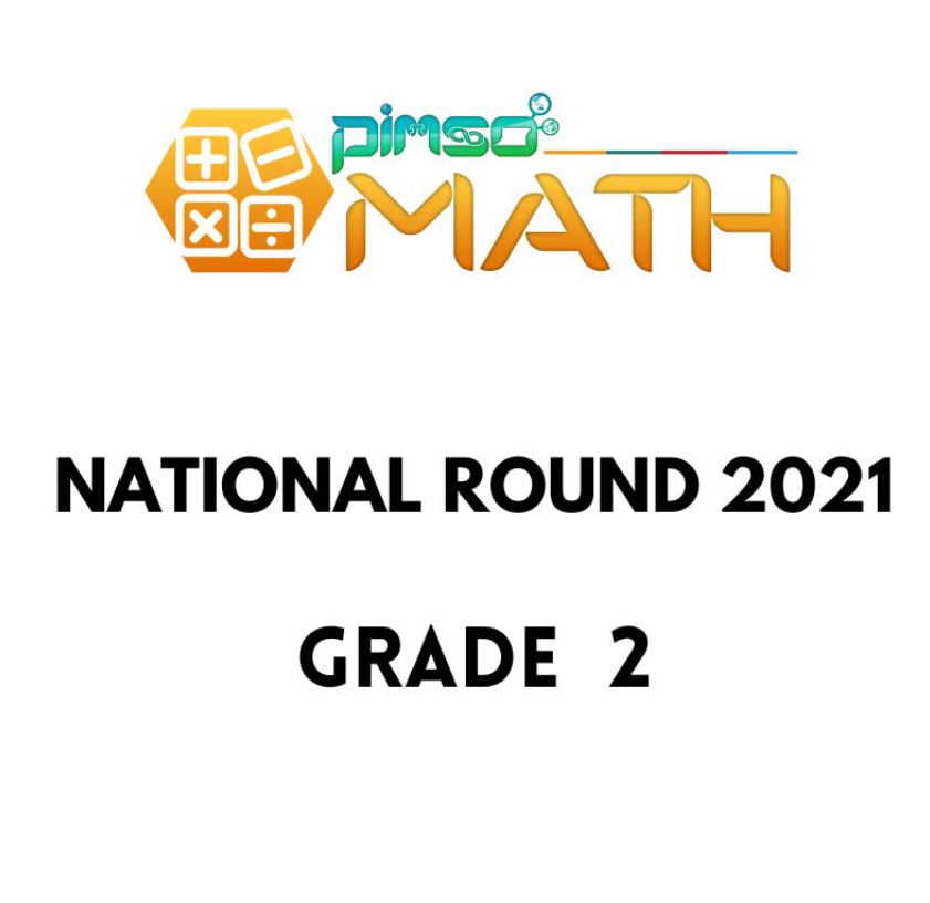PIMSO MATH NATIONAL ROUND 2021 Grade 2 – SMO Education Group